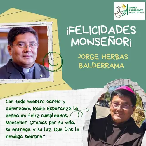 FELIZ CUMPLEAÑOS MONSEÑOR JORGE HERBAS BALDERRAMA 